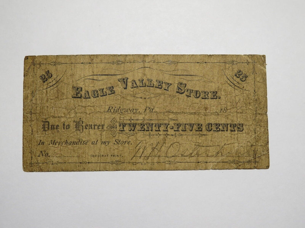 $.25 1888 Ridgway Pennsylvania PA Obsolete Currency Bank Note Eagle Valley Store