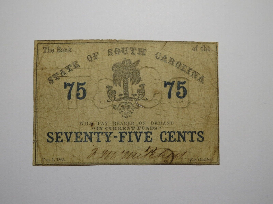 $.75 1863 Charleston South Carolina Obsolete Currency Bank Note State of SC!