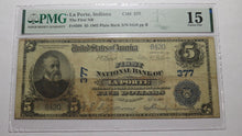 Load image into Gallery viewer, $5 1902 La Porte Indiana IN National Currency Bank Note Bill Ch. #377 PMG F15