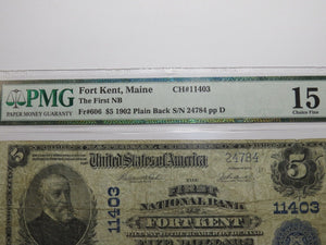 $5 1902 Fort Kent Maine ME National Currency Bank Note Bill Ch. #11403 PMG F15