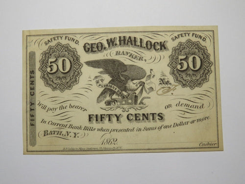 $.50 1862 Bath New York NY Obsolete Currency Note Bill Geo. W. Hallock UNC++