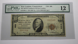 $10 1929 New London Connecticut CT National Currency Bank Note Bill #666 F12 PMG