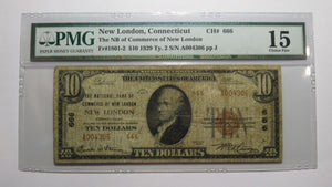 $10 1929 New London Connecticut CT National Currency Bank Note Bill #666 F15 PMG