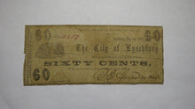 Load image into Gallery viewer, $.60 1862 Lynchburg Virginia VA Obsolete Currency Bank Note Bill! City of Lynch