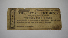 Load image into Gallery viewer, $.25 1862 Richmond Virginia Obsolete Currency Bank Note Bill! State of VA! RARE