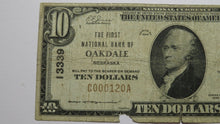 Load image into Gallery viewer, $10 1929 Oakdale Nebraska NE National Currency Bank Note Bill Ch. #13339 RARE